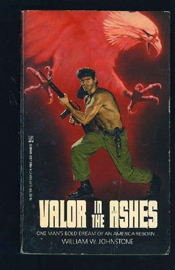 Cover Art for 9780821724842, Valor in the Ashes by William W Johnstone