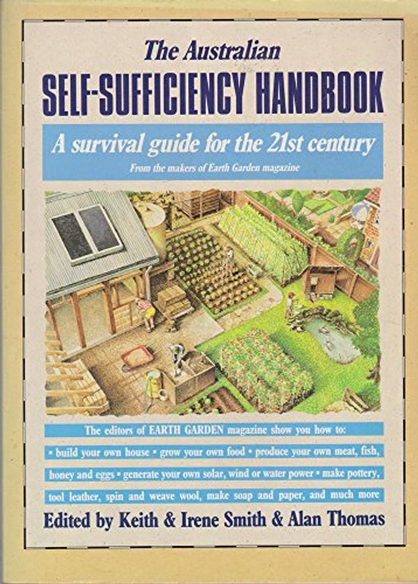 Cover Art for 9780670904679, Australian Self Sufficiency Ha: A Survival Guide for the 21st Century by Keith Smith