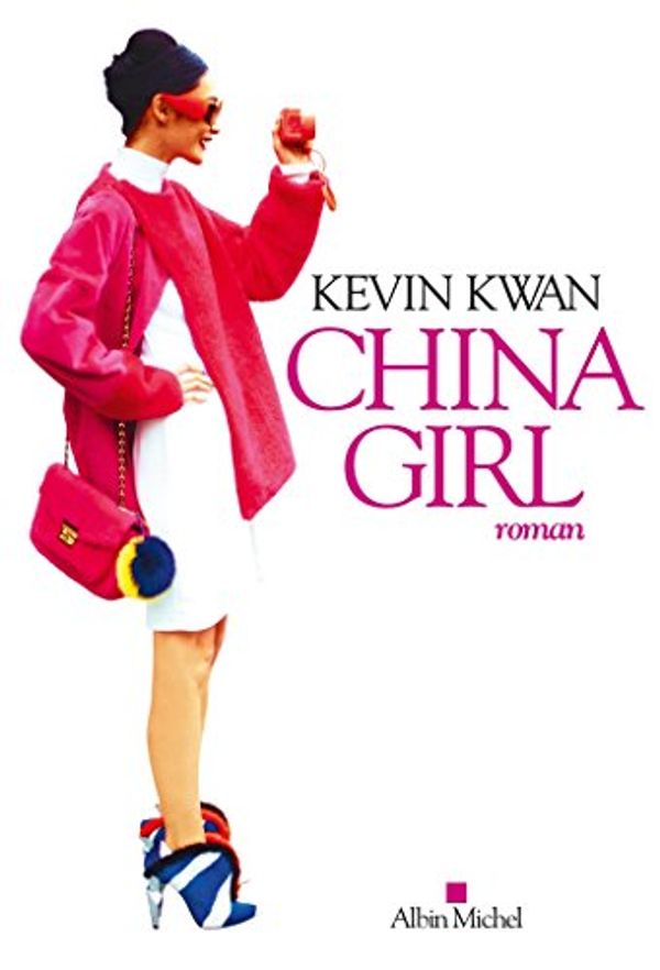 Cover Art for B01DZU4IKY, China Girl by Kevin Kwan, Nathalie Cunnington