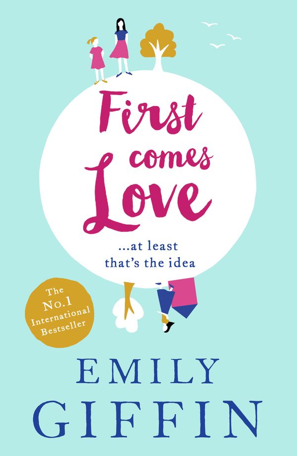 Cover Art for 9781444799026, First Comes Love by Emily Giffin