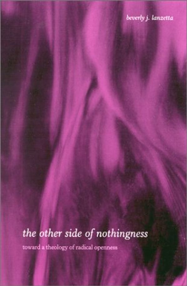 Cover Art for 9780791449493, The Other Side of Nothingness by Beverly J. Lanzetta