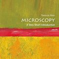 Cover Art for B00UCAHKW4, Microscopy: A Very Short Introduction (Very Short Introductions) by Terence Allen