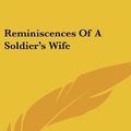 Cover Art for 9780548258187, Reminiscences of a Soldier's Wife by Ellen McGowan Biddle