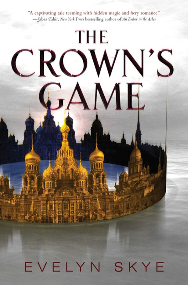 Cover Art for 9780062422583, The Crown's Game by Evelyn Skye