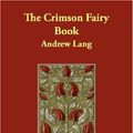 Cover Art for 9781406860818, The Crimson Fairy Book by Andrew Lang