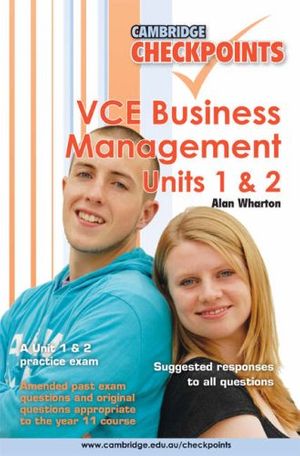 Cover Art for 9780521727129, Cambridge Checkpoints VCE Business Management Units 1 and 2 by Alan Wharton