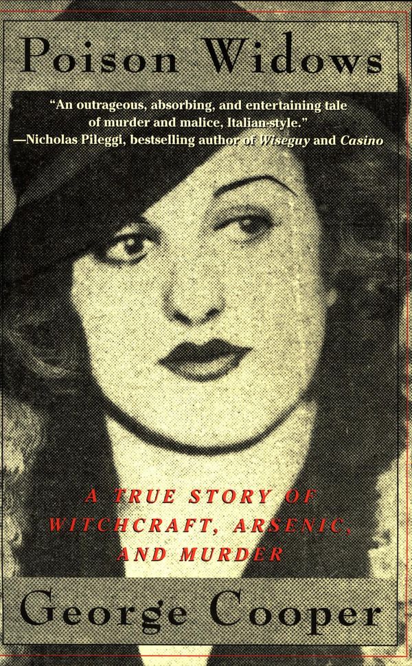 Cover Art for 1230000201464, Poison Widows: A True Story of Witchcraft, Arsenic, and Murder by George Cooper