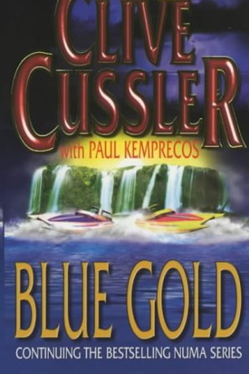 Cover Art for 9780671022174, Blue Gold (Numa Files) by Clive Cussler, Paul Kemprecos