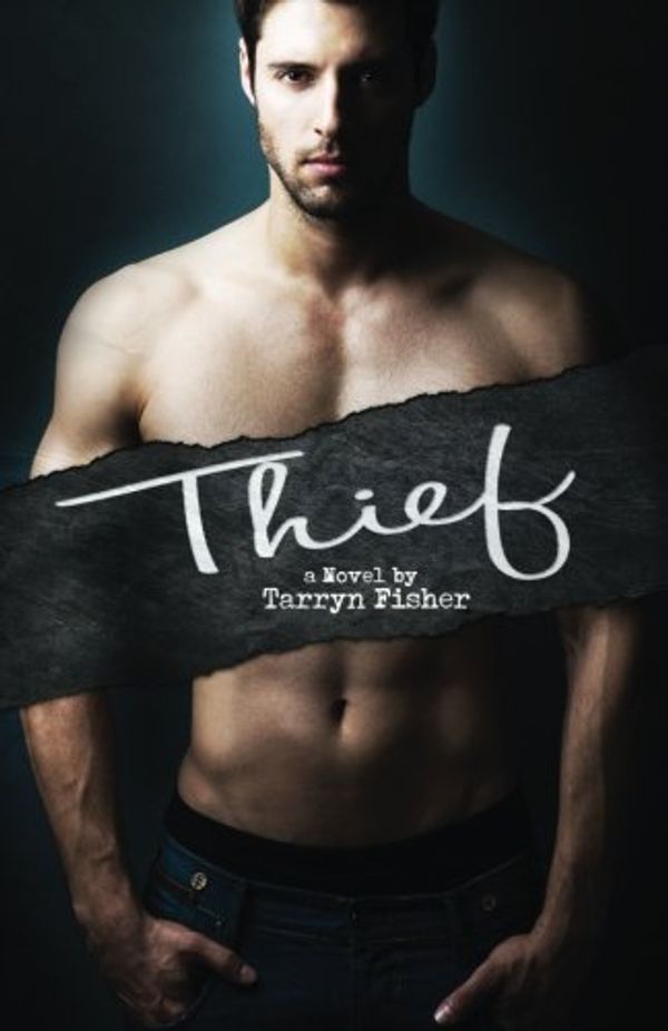 Cover Art for 9781491208298, Thief: 3 (Love Me With Lies) by Tarryn Fisher