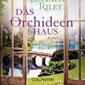 Cover Art for 9783442475544, Das Orchideenhaus by Lucinda Riley