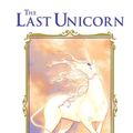 Cover Art for 9781631401275, The Last Unicorn by Peter S. Beagle, Peter B. Gillis