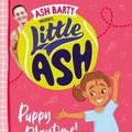 Cover Art for 9781460764640, Little Ash Puppy Playtime! by Barty, Ash, McGaughey, Jasmin