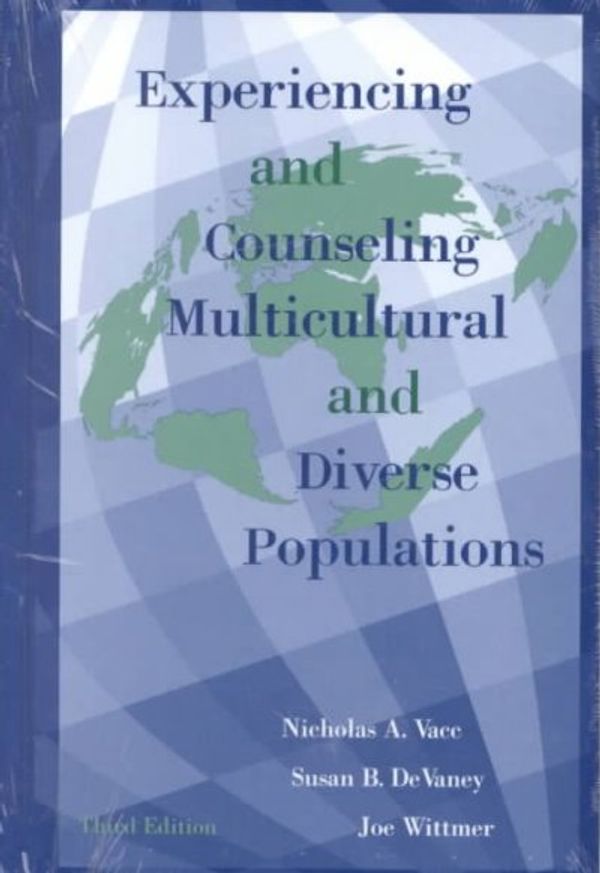 Cover Art for 9781560323815, Experiencing and Counselling Multicultural and Diverse Populations by Nicholas Vace, Susan De Vaney