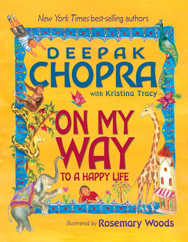 Cover Art for 9781401925758, On My Way to a Happy Life by Deepak Chopra