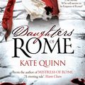 Cover Art for 9780755381036, Daughters of Rome by Kate Quinn