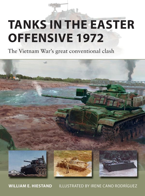 Cover Art for 9781472849021, Tanks in the Easter Offensive 1972 by William E. Hiestand
