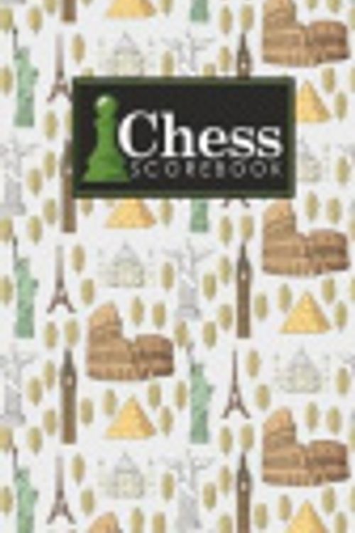 Cover Art for 9781720634225, Chess Scorebook: Chess Notation Book, Chess Records Book, Chess Score Sheets, Chess Match Log Book, Record Your Games, Log Wins Moves, Tactics & Strategy, Cute World Landmarks Cover (Volume 8) by Publishing, Rogue Plus