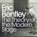 Cover Art for 9780141917849, The Theory of the Modern Stage by Eric Bentley