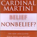 Cover Art for 9781559705738, Belief or Nonbelief by Eco, Umberto/ Martini, Carlo Maria