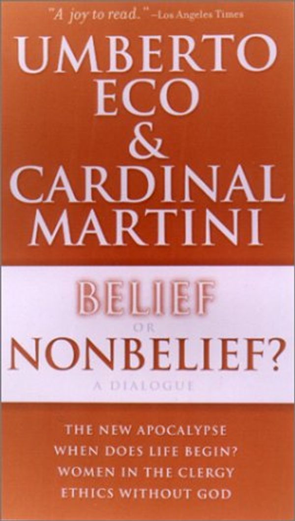 Cover Art for 9781559705738, Belief or Nonbelief by Eco, Umberto/ Martini, Carlo Maria