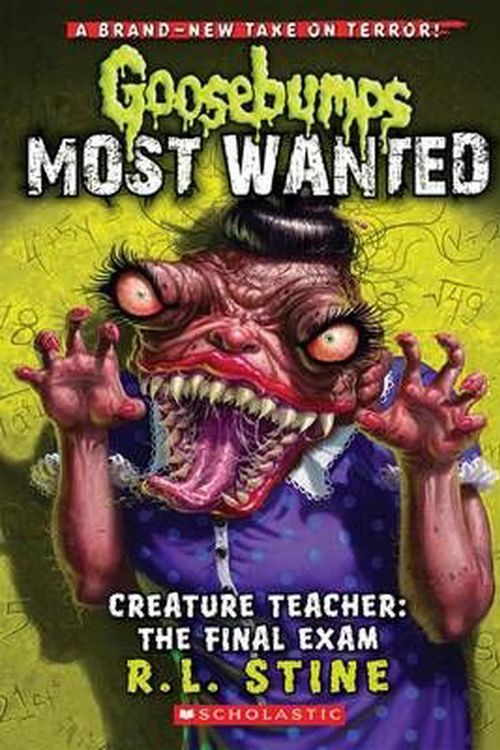 Cover Art for 9780545627733, Goosebumps Most Wanted #6: Creature Teacher: The Final Exam by R Stine