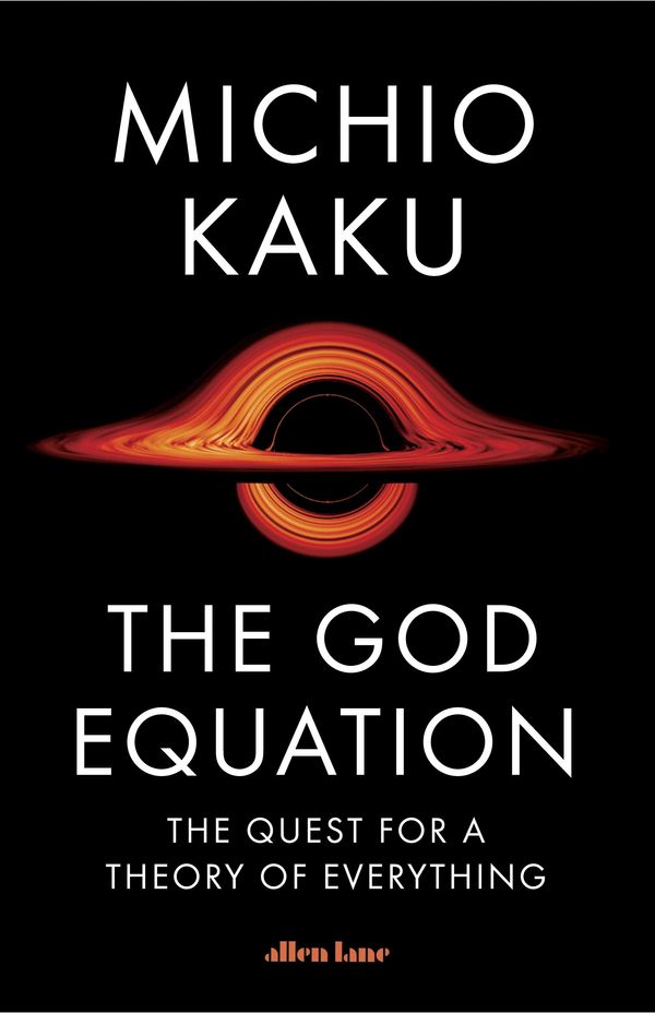Cover Art for 9780241483480, The God Equation: The Unfinished Quest for the Theory of Everything by Michio Kaku