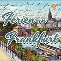 Cover Art for B00GXDA0HG, Learn German With Stories: Ferien in Frankfurt - 10 German Short Stories for Beginners (Dino lernt Deutsch 2) (German Edition) by André Klein