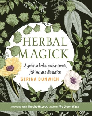 Cover Art for 9781578636853, Herbal Magick by Gerina Dunwich