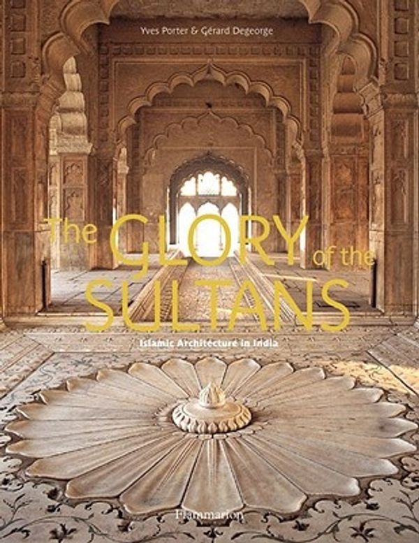 Cover Art for 9782080301109, The Glory of the Sultans by Yves Porter, Gerard Degeorge