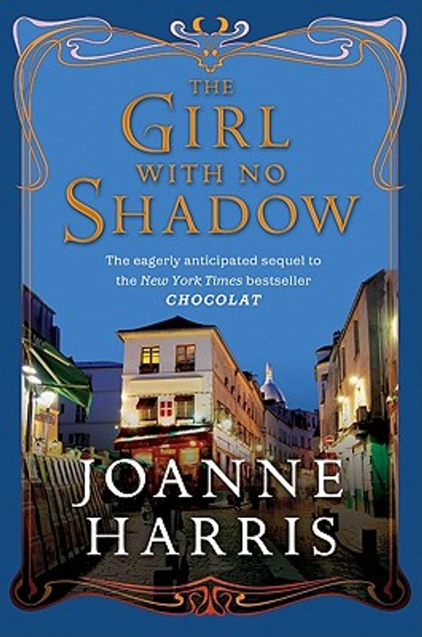 Cover Art for 9780061665547, The Girl with No Shadow by Joanne Harris