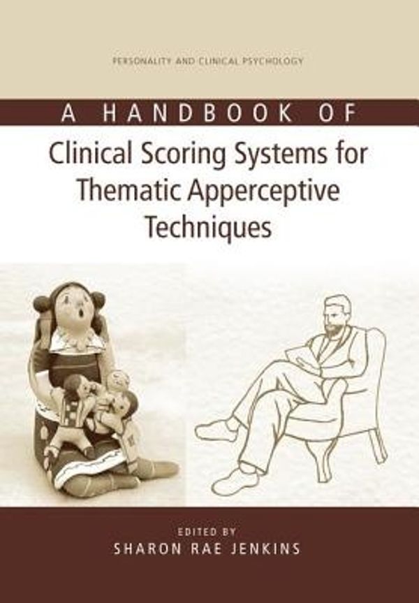 Cover Art for 9781138873049, A Handbook of Clinical Scoring Systems for Thematic Apperceptive TechniquesPersonality and Clinical Psychology by Sharon Rae Jenkins