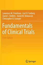 Cover Art for 9788132233312, Fundamentals of Clinical Trials by Friedman, Lawrence M., Furberg, Curt D., DeMets, David L., Reboussin, David M., Granger, Christopher B.