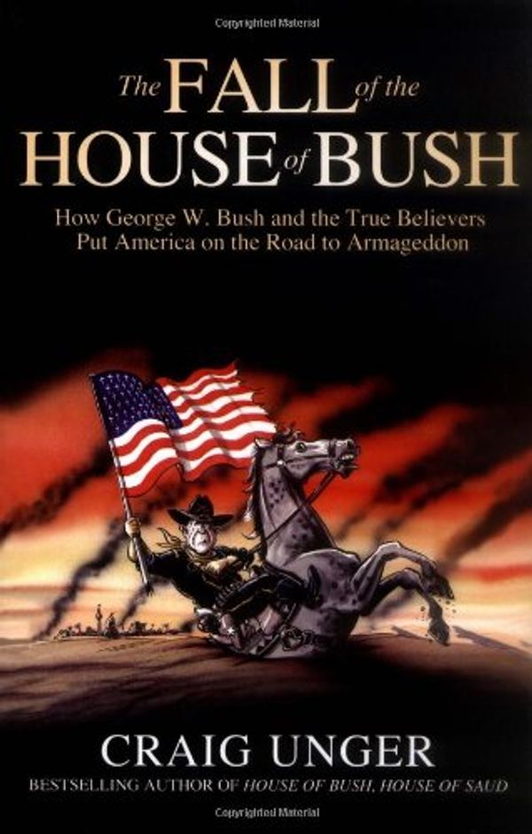 Cover Art for 9780743285629, The Fall of the House of Bush by Craig Unger