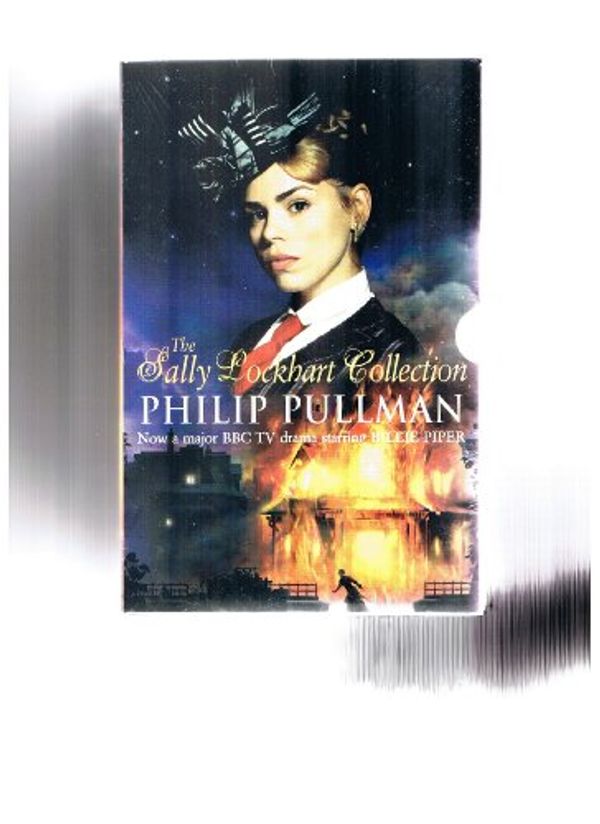 Cover Art for 9781407116419, The Sally Lockhart Collection: The Ruby in the Smoke, The Shadow in the North, The Tiger in the Well and The Tin Princess by Philip Pullman