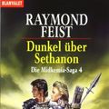 Cover Art for 9783442246113, Die Midkemia-Saga 04. Dunkel über Sethanon by Raymond E. Feist