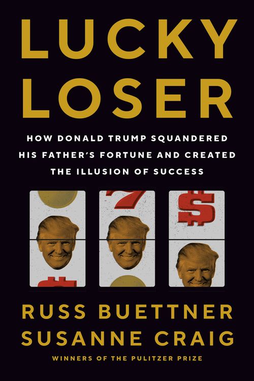 Cover Art for 9780593298640, Lucky Loser by Russ Buettner, Susanne Craig