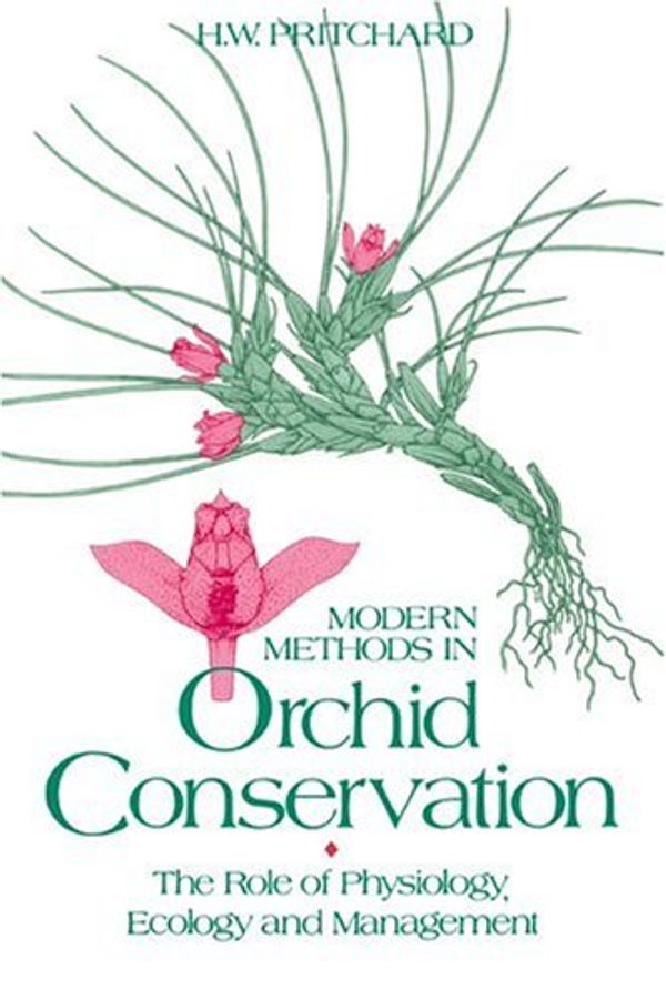 Cover Art for 9780521372947, Modern Methods in Orchid Conservation by H. W. Pritchard