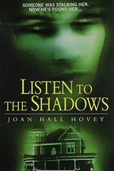 Cover Art for 9780708943595, Listen to the Shadows by Joan Hall Hovey