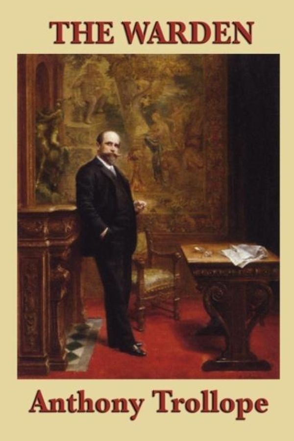 Cover Art for 9781604595611, The Warden by Anthony Trollope