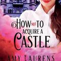 Cover Art for 9781925825855, How Not To Acquire A Castle (Kaditeos: Mercury) by Amy Laurens