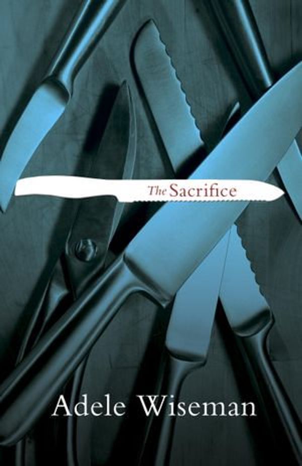 Cover Art for 9780771090257, The Sacrifice by Adele Wiseman