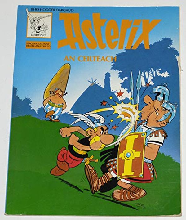 Cover Art for 9781871931501, Asterix an Ceilteach (Asterix) by Goscinny
