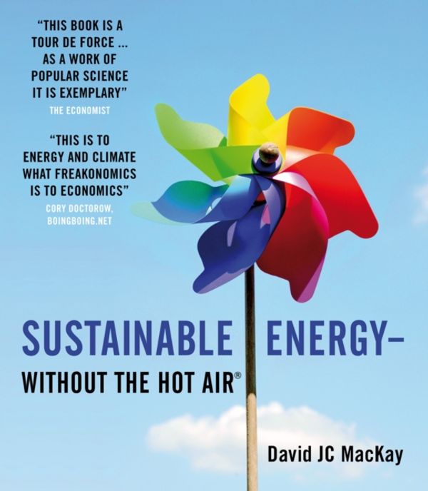 Cover Art for 9780954452933, Sustainable Energy - Without the Hot Air by David J. C. MacKay
