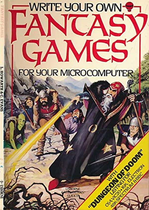 Cover Art for 9780860208341, Write Your Own Fantasy Games (Computers & Electronics) by C. Evans, L. Howarth