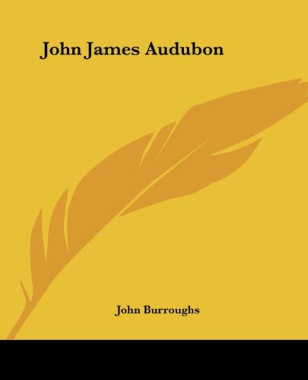 Cover Art for 9781419127809, John James Audubon by John Burroughs