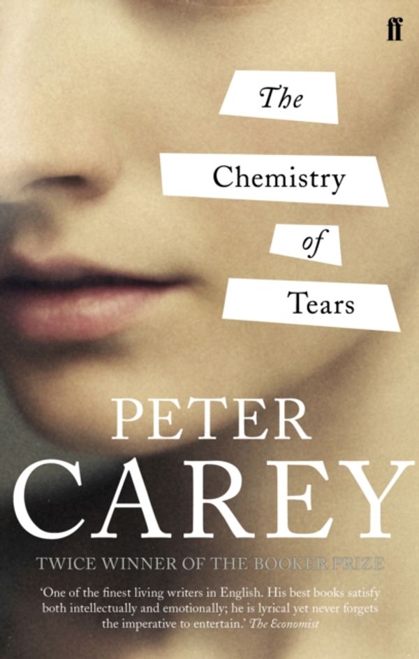 Cover Art for 9780571280018, The Chemistry of Tears by Peter Carey