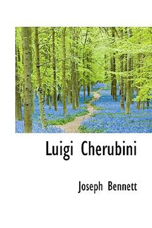 Cover Art for 9781110504244, Luigi Cherubini by Joseph Bennett