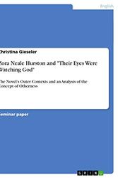 Cover Art for 9783640600007, Zora Neale Hurston and "Their Eyes Were Watching God" by Christina Gieseler