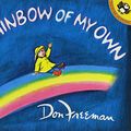 Cover Art for 9780941078191, A Rainbow of My Own by Don Freeman