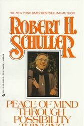 Cover Art for 9780515089851, Peace of Mind Through Possibility Thinking by Robert Schuller